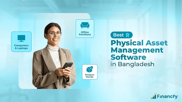 Best Physical Asset Management Software in Bangladesh - Business project